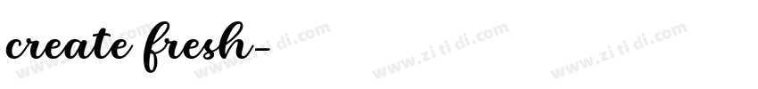 create fresh字体转换